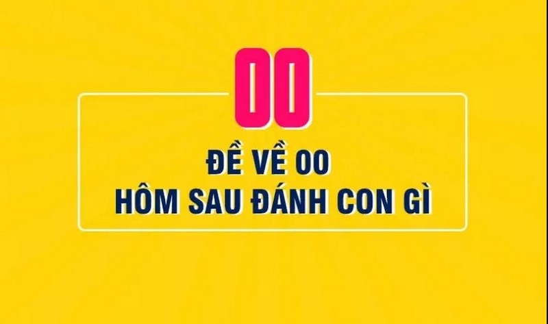 đề về 00 hôm sau đánh con gì