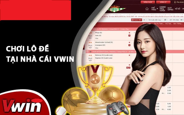 Ưu điểm của nhà cái lô đề Vwin