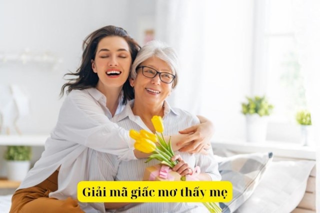 Giải mã giấc mơ thấy mẹ.