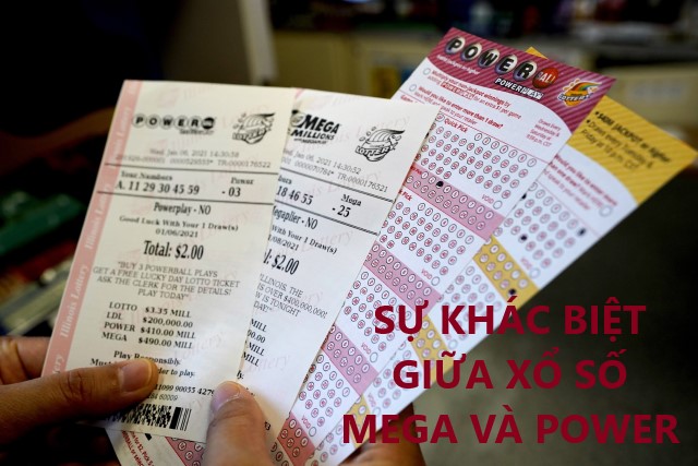 Sự khác biệt giữa xổ số mega và power là gì? Sự khác biệt giữa xổ số mega và power là gì?
