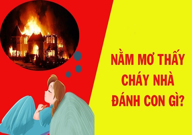 Giải mã giấc mơ thấy cháy nhà Giải mã giấc mơ thấy cháy nhà