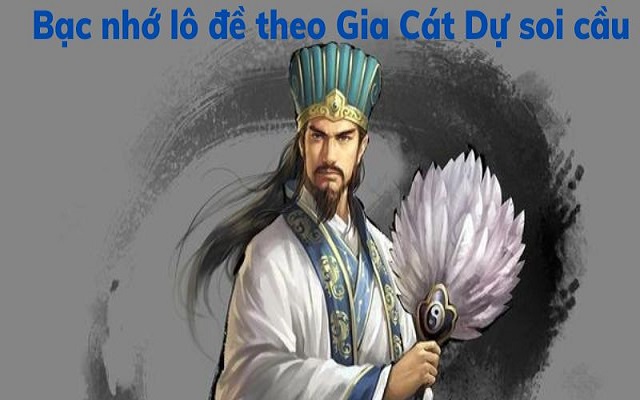 Đôi nét về kênh soi cầu Gia Cát dự Đôi nét về kênh soi cầu Gia Cát dự