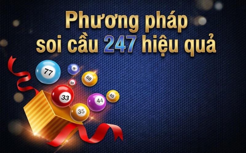 Phương pháp soi cầu 247 hiệu quả dành cho người mới