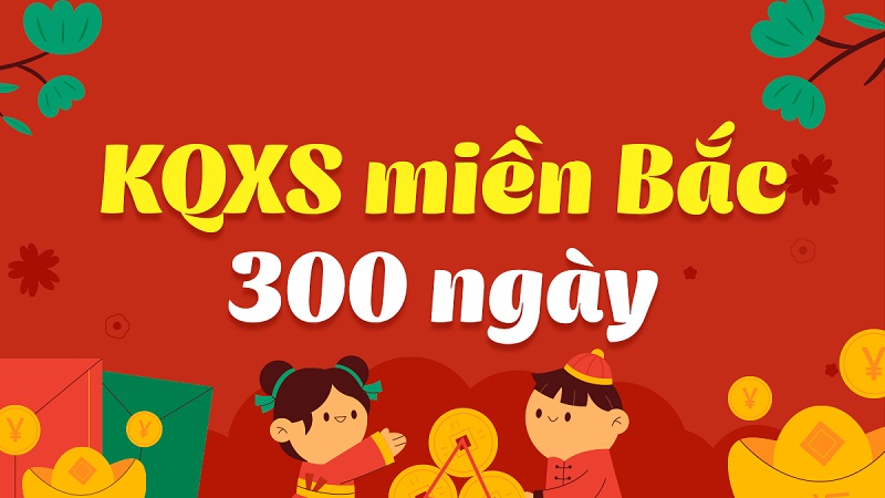 Thống kê kết quả xổ số miền bắc 300 ngày giúp tìm ra bộ số giúp thắng lớn Thống kê kết quả xổ số miền bắc 300 ngày giúp tìm ra bộ số giúp thắng lớn